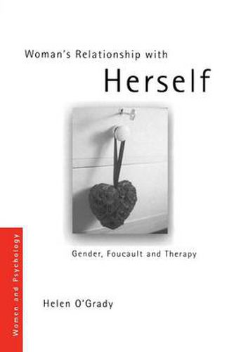 Cover image for Woman's Relationship with Herself: Gender, Foucault and Therapy