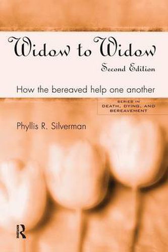 Cover image for Widow to Widow: How the Bereaved Help One Another