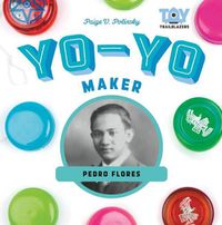 Cover image for Yo-Yo Maker: Pedro Flores