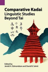 Cover image for Comparative Kadai: Linguistic Studies Beyond Tai
