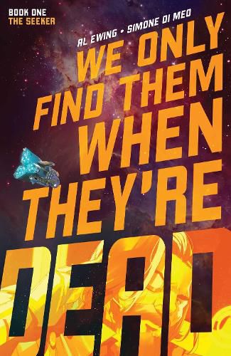 Cover image for We Only Find Them When They're Dead Vol. 1