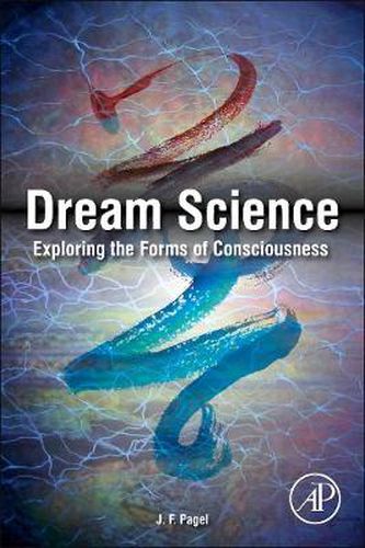 Dream Science: Exploring the Forms of Consciousness