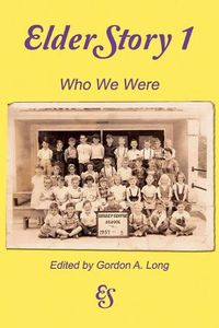 Cover image for ElderStory 1: Who We Were