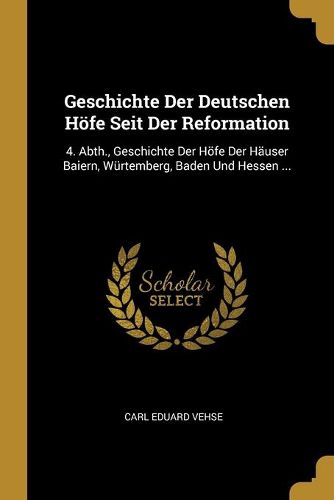 Cover image for Geschichte Der Deutschen Hoefe Seit Der Reformation