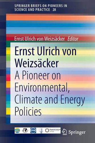 Cover image for Ernst Ulrich von Weizsacker: A Pioneer on Environmental, Climate and Energy Policies