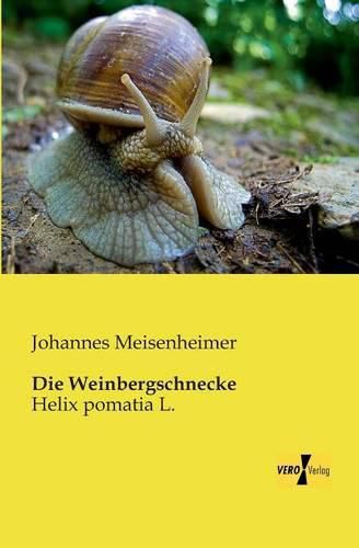 Cover image for Die Weinbergschnecke: Helix pomatia L.