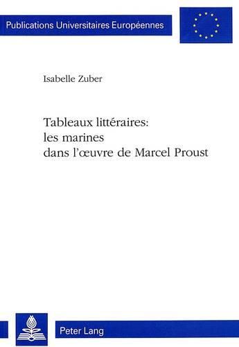 Cover image for Tableaux Litteraires: Les Marines Dans L'Oeuvre de Marcel Proust