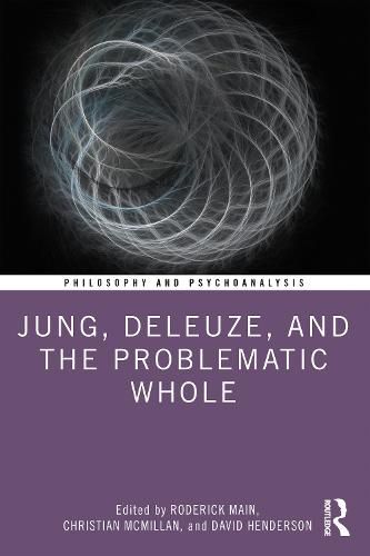 Cover image for Jung, Deleuze, and the Problematic Whole