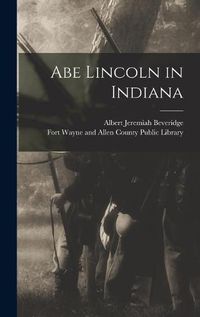 Cover image for Abe Lincoln in Indiana