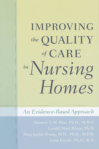 Cover image for Improving the Quality of Care in Nursing Homes: An Evidence-Based Approach