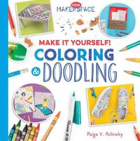 Cover image for Make it Yourself! Coloring & Doodling