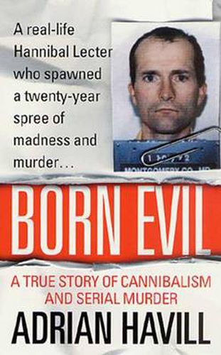 Cover image for Born Evil: A True Story of Cannibalism and Serial Murder