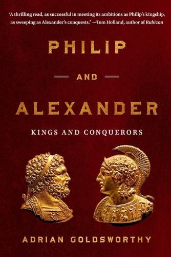 Cover image for Philip and Alexander: Kings and Conquerors