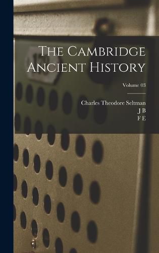 The Cambridge Ancient History; Volume 03