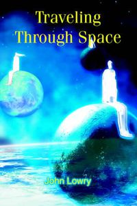 Cover image for Traveling Through Space