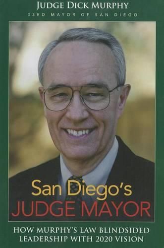 Cover image for San Diego's Judge Mayor: How Murphy's Law Blindsided Leadership with 2020 Vision