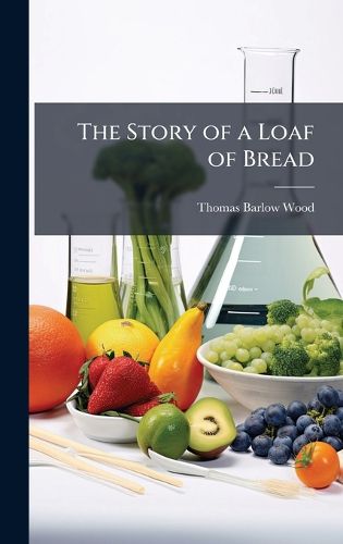 Cover image for The Story of a Loaf of Bread