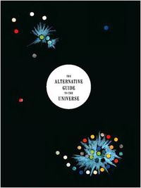 Cover image for The Alternative Guide to the Universe: Mavericks, Outsiders, Visionaries