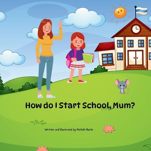 Cover image for "How Do I Start School, Mum?"