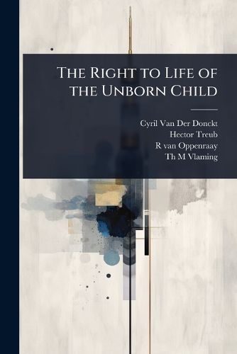 Cover image for The Right to Life of the Unborn Child