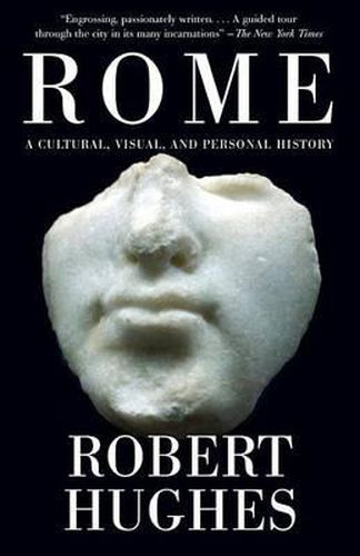 Rome: A Cultural, Visual, and Personal History