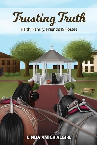 Cover image for Trusting Truth: Faith, Family, Friends & Horses