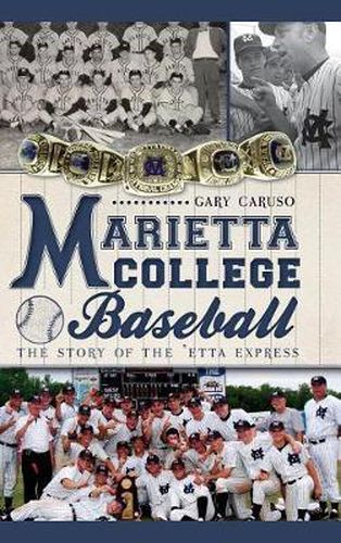 Cover image for Marietta College Baseball: The Story of the 'Etta Express