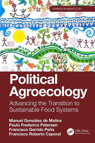 Political Agroecology: Advancing the Transition to Sustainable Food Systems