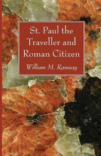 Cover image for St. Paul the Traveller and Roman Citizen