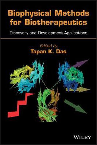 Cover image for Biophysical Methods for Biotherapeutics: Discovery and Development Applications