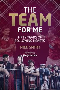 Cover image for The Team for Me: Fifty Years of Following Hearts