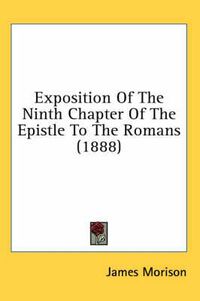 Cover image for Exposition of the Ninth Chapter of the Epistle to the Romans (1888)