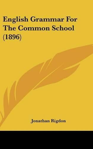 Cover image for English Grammar for the Common School (1896)