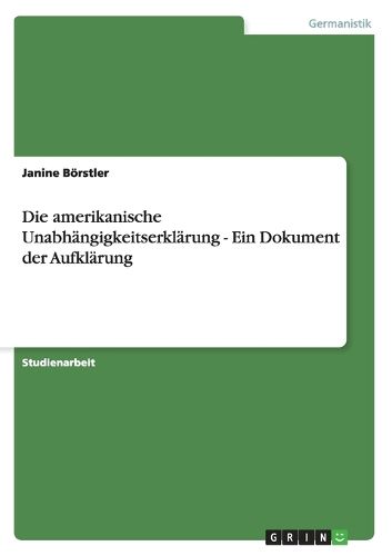 Cover image for Die amerikanische Unabhangigkeitserklarung - Ein Dokument der Aufklarung