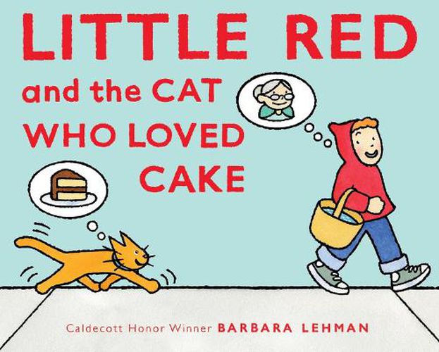 Little Red and the Cat Who Loved Cake