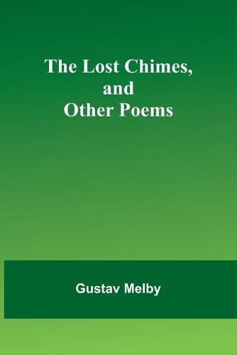 Cover image for The lost chimes, and other poems