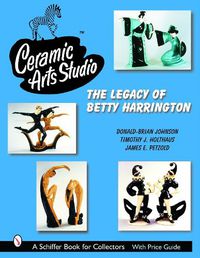 Cover image for Ceramics Arts Studio: The Legacy of Betty Harrington