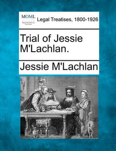 Cover image for Trial of Jessie M'Lachlan.