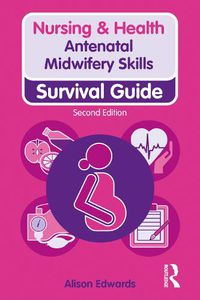 Cover image for Antenatal Midwifery Skills: Survival Guide