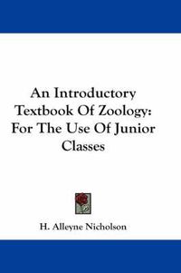 Cover image for An Introductory Textbook of Zoology: For the Use of Junior Classes