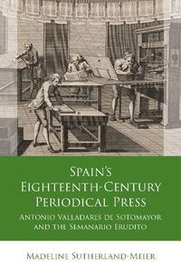 Cover image for Spain's Eighteenth-Century Periodical Press