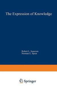 Cover image for The Expression of Knowledge: Neurobehavioral Transformations of Information into Action