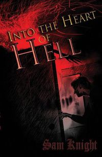 Cover image for Into the Heart of Hell