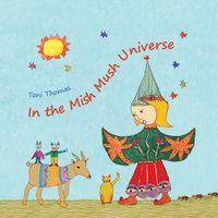 Cover image for In the Mish Mush Universe