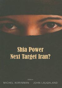 Cover image for Shia Power: Next Target Iran?