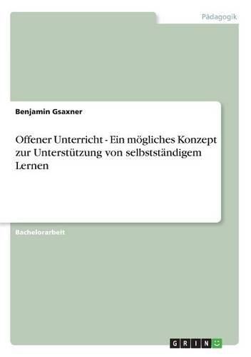 Cover image for Offener Unterricht - Ein M gliches Konzept Zur Unterst tzung Von Selbstst ndigem Lernen