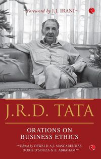 Cover image for J.R.D. Tata: ORATIONS ON BUSINESS ETHICS