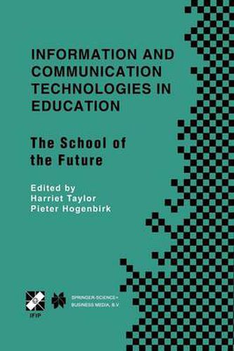 Cover image for Information and Communication Technologies in Education: The School of the Future. IFIP TC3/WG3.1 International Conference on The Bookmark of the School of the Future April 9-14, 2000, Vina del Mar, Chile