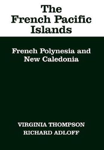 Cover image for The French Pacific Islands: French Polynesia and New Caledonia