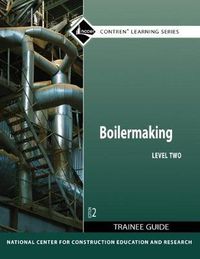 Cover image for Boilermaking Trainee Guide, Level 2